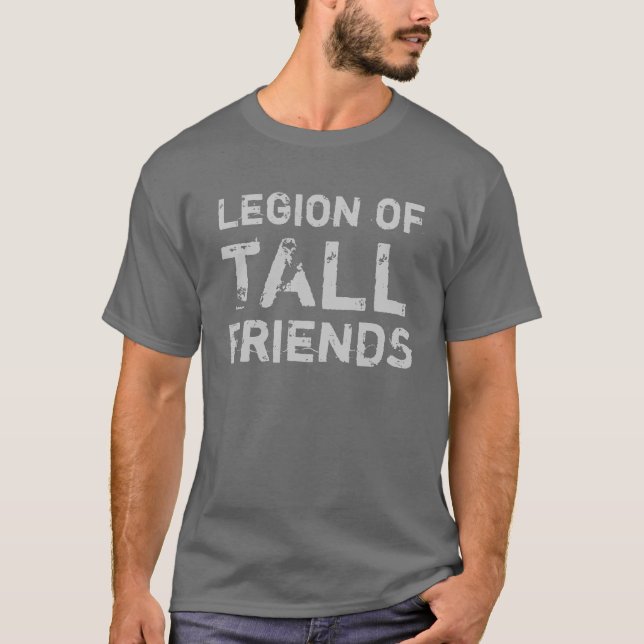 Legion av högväxt vänner t shirt (Framsida)