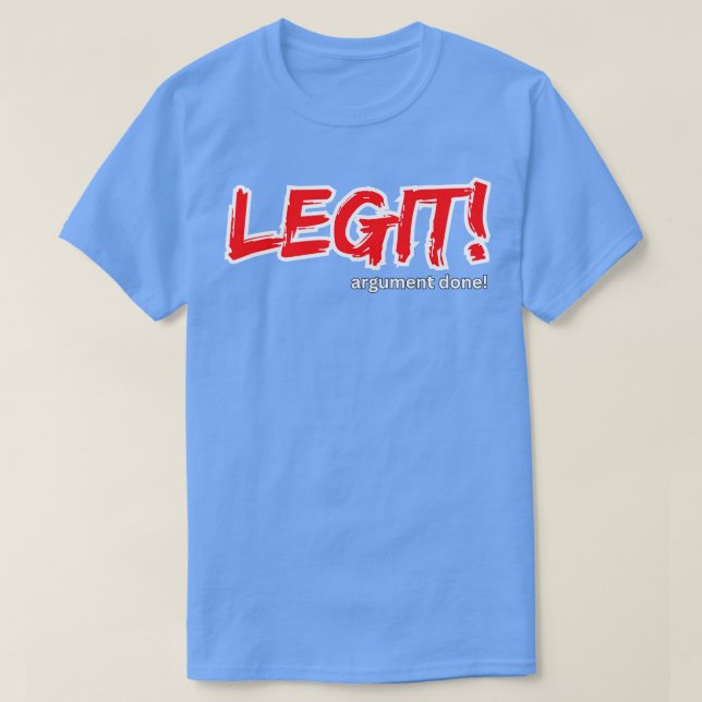 Legit T Shirt (Design framsida)