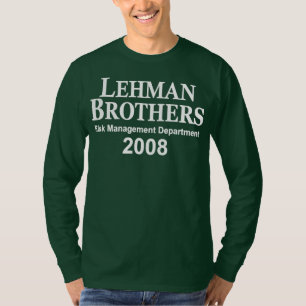 Lehman Brothers Risk Management Department 2008 T Shirt