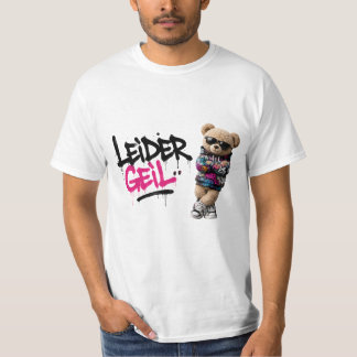 Leider geil teddy t shirt