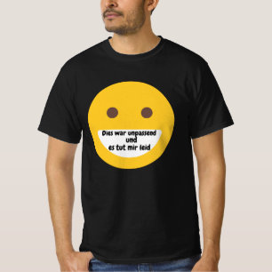 Leider unpassend - Tut mir Leid Emoji T Shirt