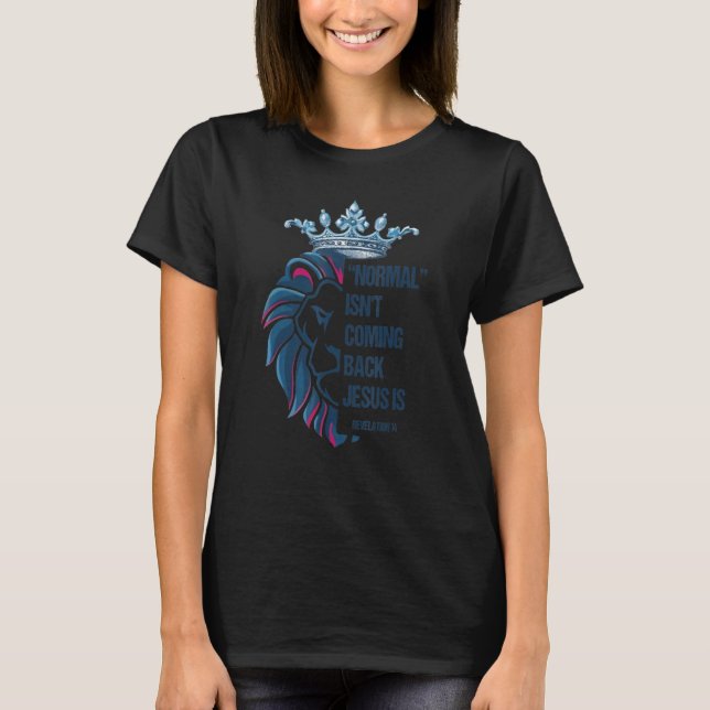 Lejon Normal Kommer Inte Tillbaka Jesus Är Uppenba T Shirt (Framsida)