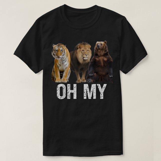 Lejon och tigrar och Bears Oh My Sitta tillsammans T Shirt (Design framsida)