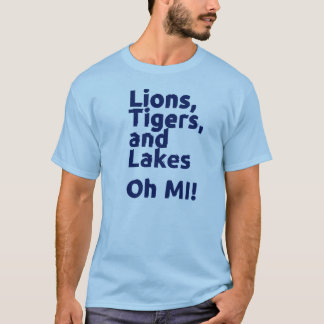 Lejontiger sjöar oh MI! Tee Shirt
