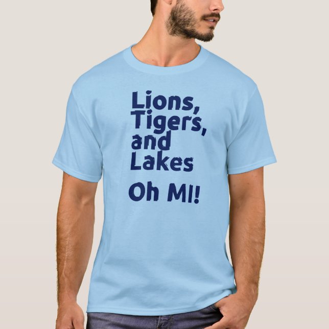 Lejontiger sjöar oh MI! Tee Shirt (Framsida)