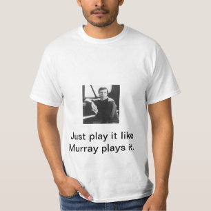 Lek det något liknandeMurray lekar det T-shirt