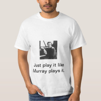 Lek det något liknandeMurray lekar det T-shirt