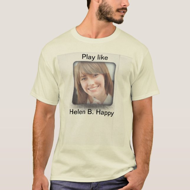 Lek; ile Helen B. Lycklig T Shirt (Framsida)