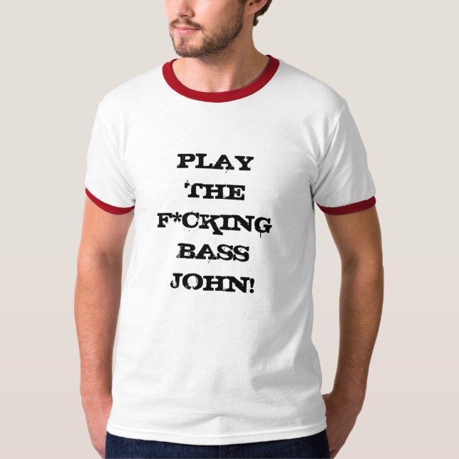 Leka den F*cking basen John! Tee Shirt (Framsida)