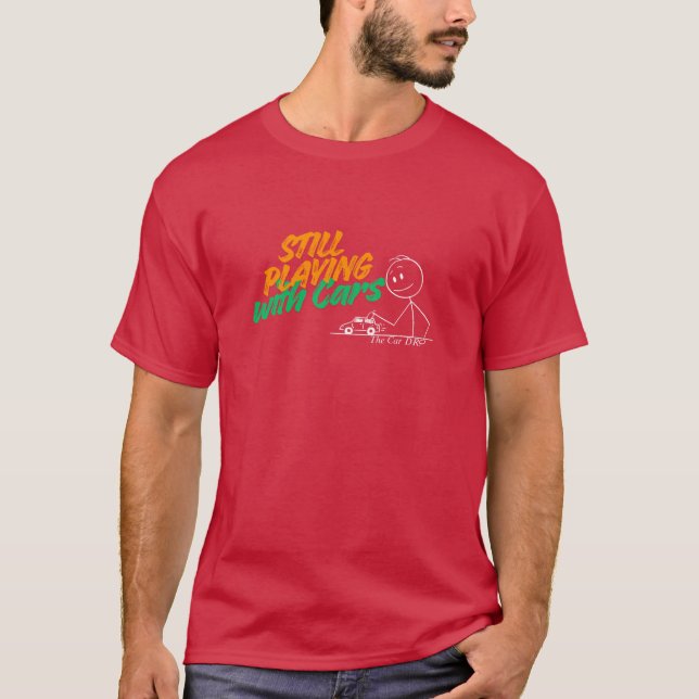 Leker Fortfarande Med Bilar T Shirt (Framsida)