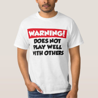 Leker inte väl med andra t-shirt