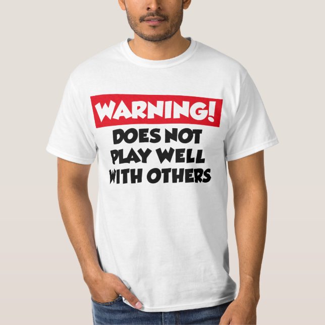 Leker inte väl med andra t-shirt (Framsida)
