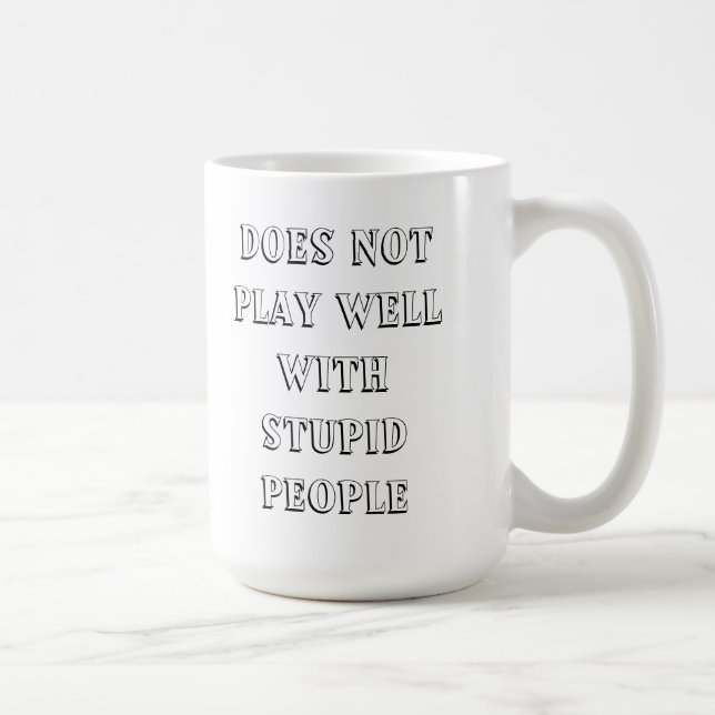 Leker inte väl med dumt folk mugg!! kaffemugg (Höger)