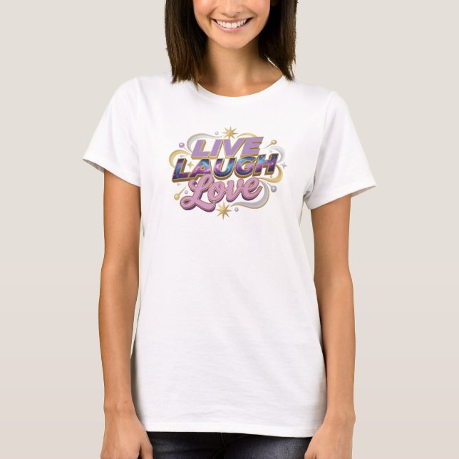 Lekfull LIVE LAUGH LOVE 2D Originaldesign T Shirt (Framsida)