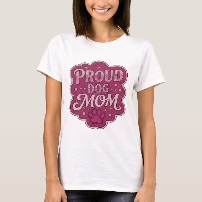 Lekfull Rosa STOLT HUNDMAMMA Tryck T Shirt (Framsida)