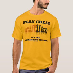 Lekschacket är det gymnastiksalen av vara besvär t-shirt