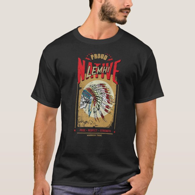 Lemhi Native Indian Warrior Tribe Proud T Shirt (Framsida)