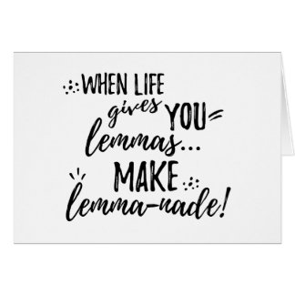 Lemmas (Lemonade), matematik Humor Hälsningskort