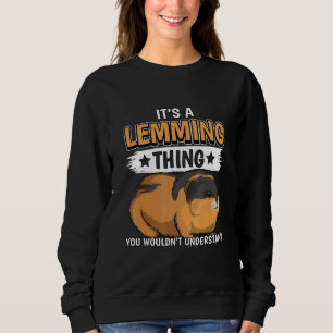 Lemmings Quote Rodent its A Lemming Sak Lemming T Shirt