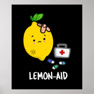 Lemon aid Funny First Aid Lemon Pun Mörk BG Poster