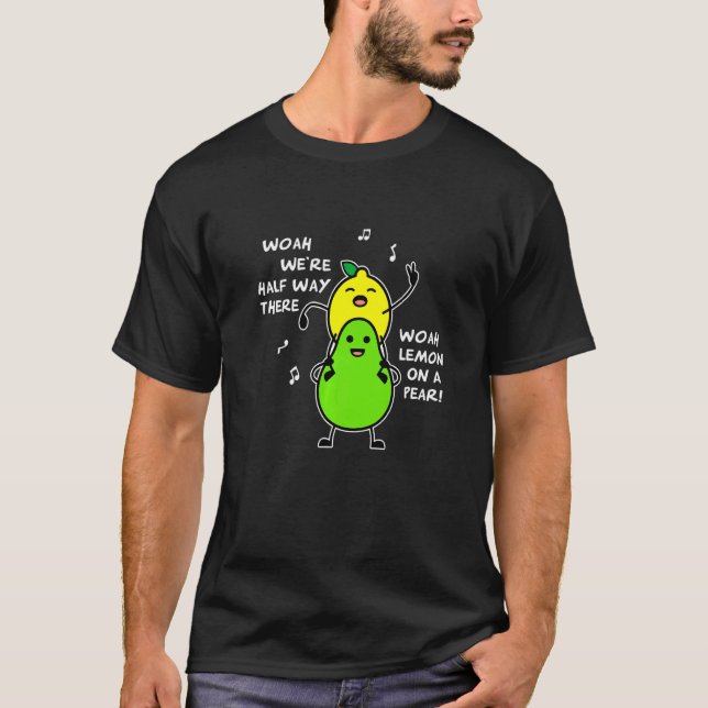 Lemon On A Pear   Foodie Lyric T Shirt (Framsida)