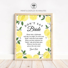 Lemon "Säg inte brud" Bröllopsdusch spelskylt Poster