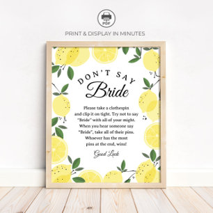 Lemon "Säg inte brud" Bröllopsdusch spelskylt Poster