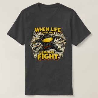 Lemon Shinobi – NÄR LIVET GER DIG CITRONER KÄMPA T Shirt