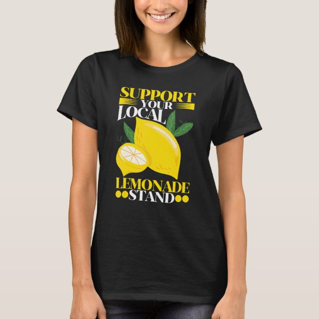 Lemon stöder ditt lokala leemonadestativ t shirt (Framsida)