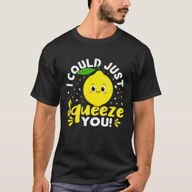 Lemonade Stand I Could Just Squeeze You T Shirt (Framsida)