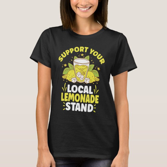 Lemonade Stand lemon Juice Homemade Lemonade  1 T Shirt (Framsida)