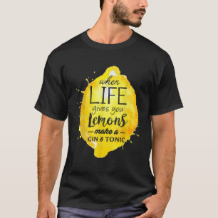 Lemons Gin Tonic Älskare Drinking Quote Gift M T Shirt