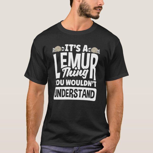 Lemur Animal Det är Lemur Sak T Shirt (Framsida)