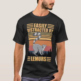 Lemurälskare lätt distrad av lemurer t shirt