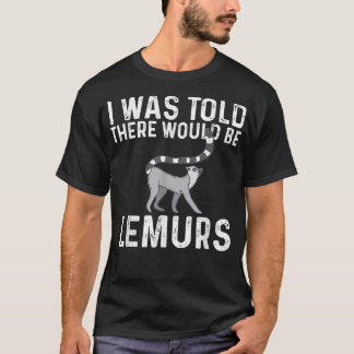Lemurs Zookeeper Animal Researcher T Shirt