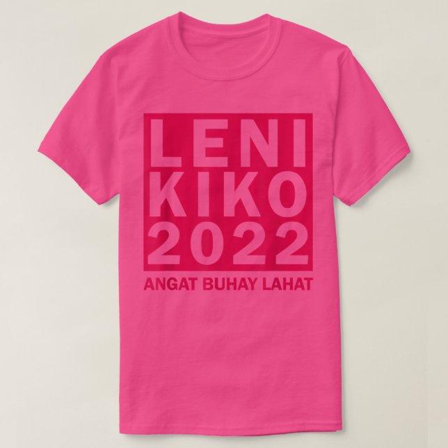 Leni Kiko 2022 Angat Buhay Lahat Leni Robredo 2022 T Shirt (Design framsida)