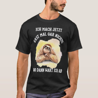 Lenträghet Säger Jag Gör Ingenting Nu Först [G T Shirt