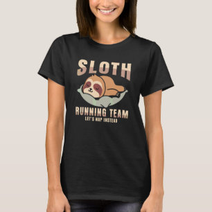 Lenträningsteamet Låt oss sova istället T Shirt