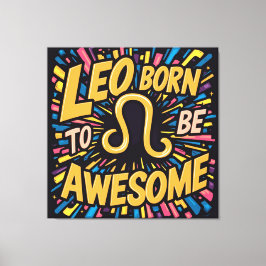 Leo Born to be Awesome |  zodiac Signs Canvastryck