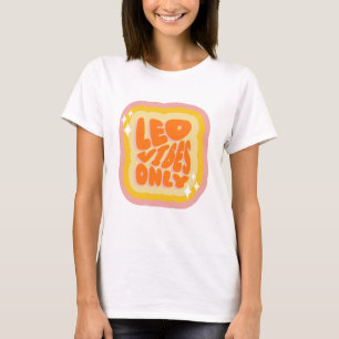 Leo Vibes Endast, Söta Zodiak Födelsedagspresenter T Shirt