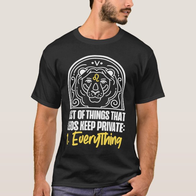 Leo Zodiac Things That Leos Keep Private 1 Everyth T Shirt (Framsida)