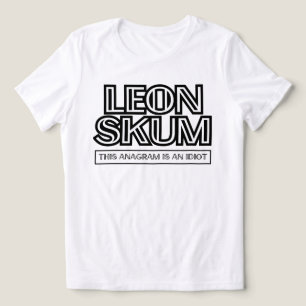 Leon Skum   Anagram är ett tecken på T Shirt