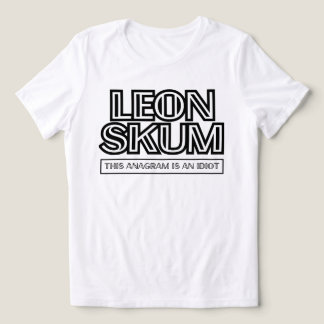 Leon Skum | Anagram är ett tecken på T Shirt