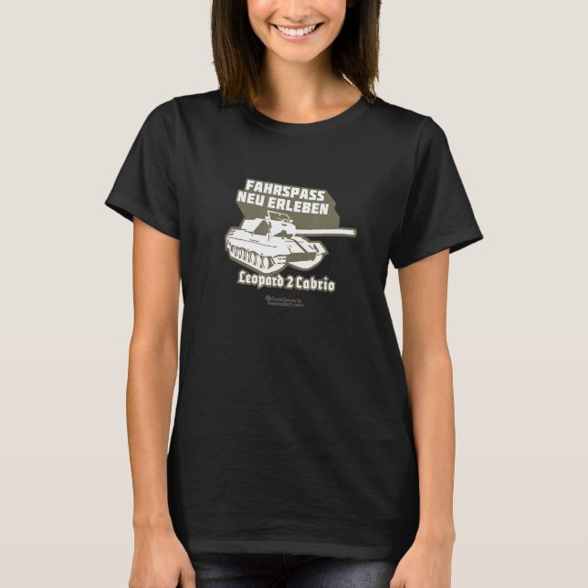 Leopard 2 Tank Convertible Driving Fun Funny Sayin T Shirt (Framsida)