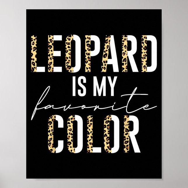 Leopard Är Min Favoritfärg Leopard Print Mönster Poster (Framsidan)