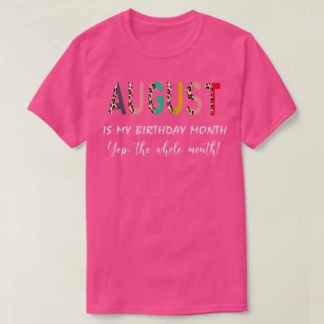 Leopard August är min födelsedag JA hela T Shirt (Design framsida)