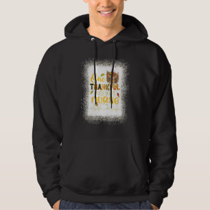 Leopard Bleached One Thankful Dialys Nurse Turke Hoodie