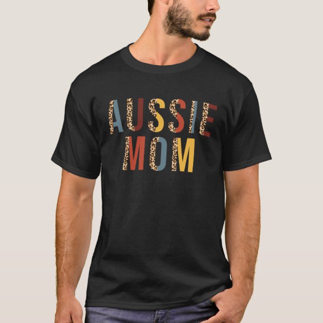 Leopard Boho Aussie Mom Best Aussie Mom Ever  Dog  T Shirt (Framsida)