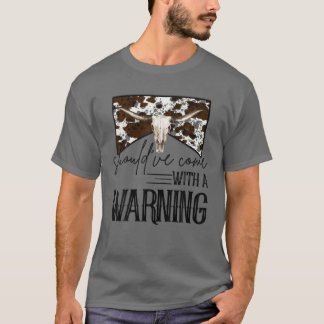 Leopard Bull Skull Came With Warning Western Count T Shirt