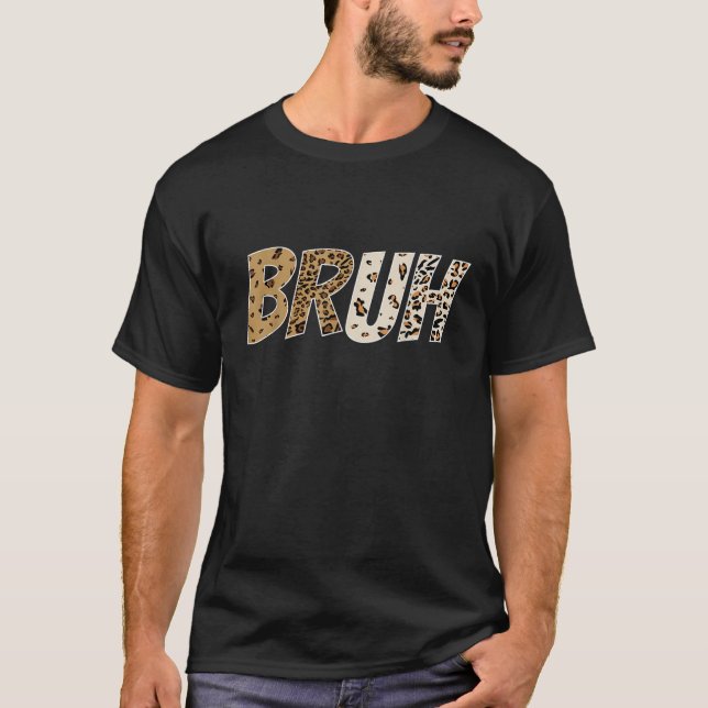 Leopard Cheetah Animal Print Tee Funny Bruh for Bo (Framsida)